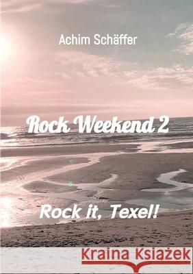Rock Weekend 2 Schäffer, Achim 9783384351739 tredition - książka