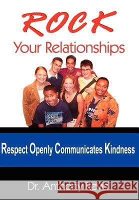 ROCK Your Relationships Dr Anthony Revis 9781418497866 Authorhouse - książka