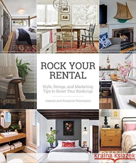 Rock Your Rental: Style, Design, and Marketing Tips to Boost Your Bookings Joanne Palmisano Rosanne Palmisano 9781682684986 Countryman Press - książka