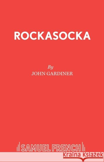 Rockasocka: A Musical Play  9780573080913 Samuel French Ltd - książka