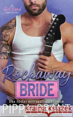Rockaway Bride Pippa Grant 9781940517933 Bang Laugh Love LLC - książka