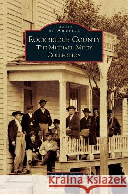 Rockbridge County: The Michael Miley Collection Richard a. Straw 9781531672058 Arcadia Library Editions - książka