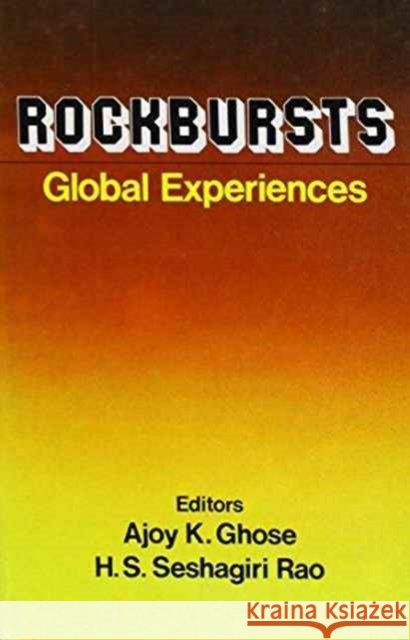 Rockbursts - Global Experiences Ajoy Ghose H.S. Seshagiri Rao  9789061911401 Taylor & Francis - książka