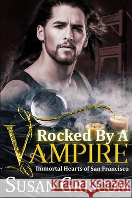 Rocked by a Vampire Susan Griscom 9781535235051 Createspace Independent Publishing Platform - książka