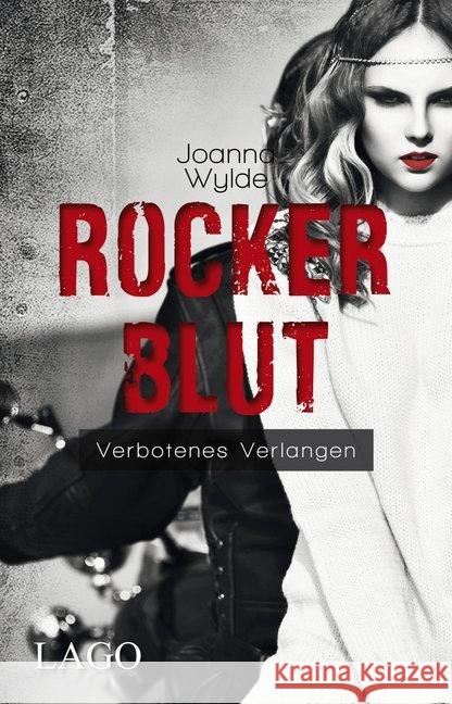 Rockerblut : Verbotenes Verlangen Wylde, Joanna 9783957610195 Lago - książka