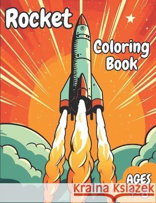 Rocket Coloring Book Jennifer Becnel   9798394854163 Independently Published - książka