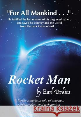 Rocket Man Earl Perkins 9781543453775 Xlibris - książka