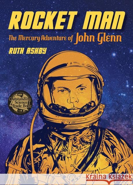 Rocket Man: The Mercury Adventure of John Glenn Ruth Ashby 9781682631041 Peachtree Publishers - książka