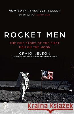 Rocket Men: The Epic Story of the First Men on the Moon Craig Nelson 9780143117162 Penguin Books - książka