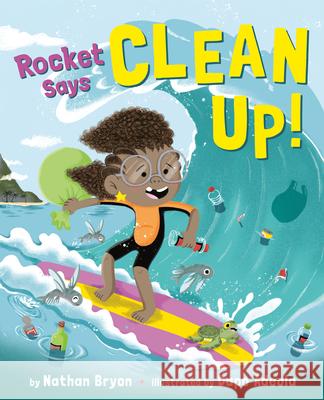 Rocket Says Clean Up! Nathan Bryon Dapo Adeola 9780593118993 Random House Books for Young Readers - książka