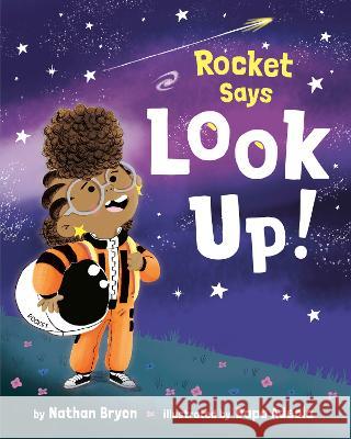 Rocket Says Look Up! Nathan Bryon Dapo Adeola 9780593703526 Dragonfly Books - książka