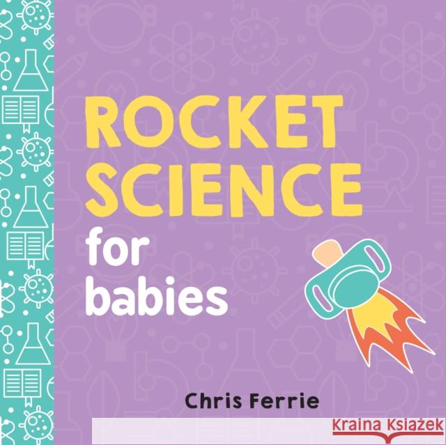 Rocket Science for Babies Chris Ferrie 9781492656258 Sourcebooks, Inc - książka