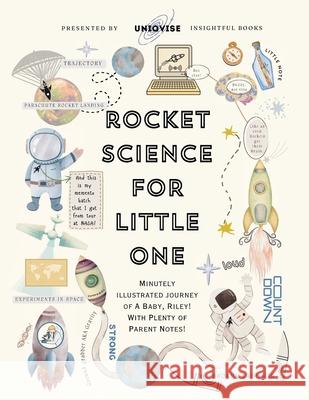 Rocket Science For Little One: Minutely Illustrated Colorful Journey Of Riley, With Proper Parent Note! Sadaf Shaha Samreen Shaha 9781068937910 Uniqvise - książka