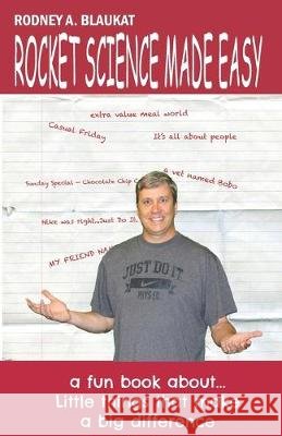 Rocket Science Made Easy Rodney a. Blaukat 9781690779353 Independently Published - książka