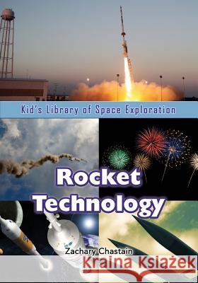 Rocket Technology Zachary Chastain 9781625244079 Village Earth Press - książka