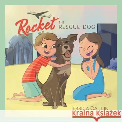 Rocket the Rescue Dog Jessica Caitlin Emma Milligen 9781525568787 FriesenPress - książka