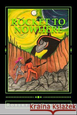 Rocket to Nowhere Robert S 9781545471258 Createspace Independent Publishing Platform - książka