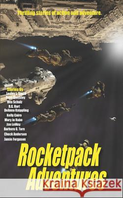 Rocketpack Adventures Jamie Ferguson Russ Crossley Rita Schulz 9781927621622 53rd Street Publishing - książka