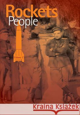 Rockets and People Volume I Boris Yevseyevich Chertok Asif A. Saddiqi 9781470014636 Createspace - książka