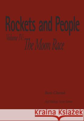 Rockets and People Volume IV: The Moon Race Boris Yevseyevich Chertok Asif Siddiqi 9781470035266 Createspace - książka