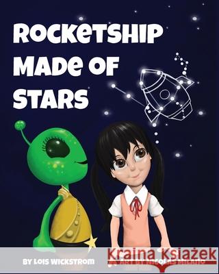 Rocketship Made of Stars: Naming Constellations Wickstrom, Lois 9780916176945 Look Under Rocks - książka