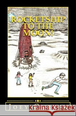 Rocketship to the Moon!: A Cantor Kids! book Joey Carter 9781717403988 Createspace Independent Publishing Platform - książka