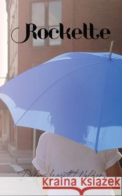 Rockette Delores Leggett Walker   9798396756717 Independently Published - książka