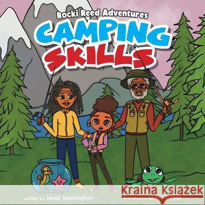 Rocki Reed Adventures Camping Skills Janae Washington Addelin Replogle  9781737977629 Rocki Reed LLC - książka