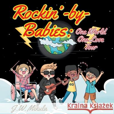 Rockin'-by-Babies: One World, One Love Tour J W Mikula 9781098064150 Christian Faith - książka