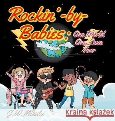 Rockin'-by-Babies: One World, One Love Tour J W Mikula 9781098064167 Christian Faith - książka