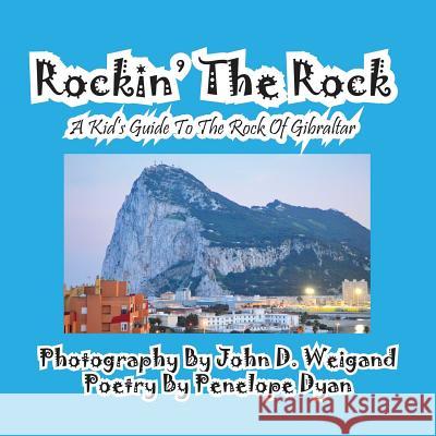 Rockin' the Rock, a Kid's Guide to the Rock of Gibraltar  9781614770374 Bellissima Publishing, LLC - książka