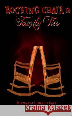 Rocking Chair 2 Family Ties Shannon Schoolcraft 9781543206739 Createspace Independent Publishing Platform - książka