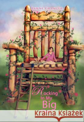 Rocking in My Big Chair: Stories of an Unusual Life Granger, Lynne 9781462896837 Xlibris Corporation - książka