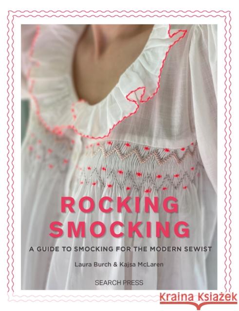 Rocking Smocking: A Guide to Smocking for the Modern Sewist Kajsa Mclaren 9781800922235  - książka