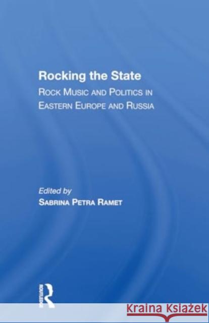 Rocking the State: Rock Music and Politics in Eastern Europe and Russia Sabrina P. Ramet 9780367301644 Routledge - książka