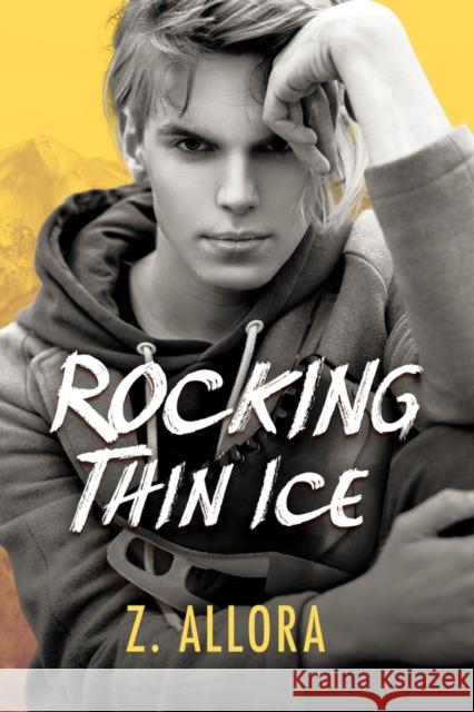 Rocking Thin Ice Z. Allora   9781644054260 Dreamspinner Press - książka