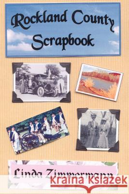 Rockland County Scrapbook Linda Zimmermann 9780971232648 Eagle Press - książka