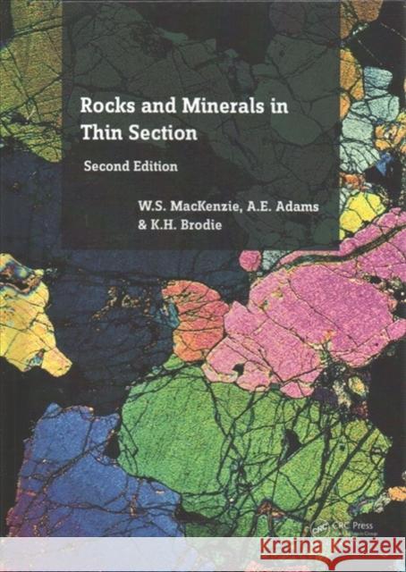 Rocks and Minerals in Thin Section: A Colour Atlas W.S. MacKenzie, A.E. Adams, K.H. Brodie 9781138091849 Taylor & Francis Ltd - książka