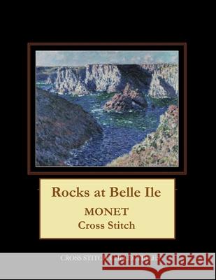 Rocks at Belle Ile: Monet Cross Stitch Pattern Kathleen George Cross Stitch Collectibles 9781792901492 Independently Published - książka