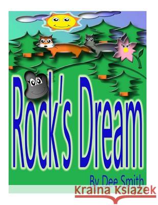 Rock's Dream: A Picture Book for Children which encourages kids to follow a dream, combat bullying and to never give up Dee Smith 9781511545877 Createspace Independent Publishing Platform - książka