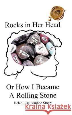 Rocks in Her Head or How I Became a Rolling Stone Helen Lis 9781490751085 Trafford Publishing - książka
