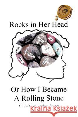 Rocks in Her Head or How I Became a Rolling Stone Helen Lis 9781490751092 Trafford Publishing - książka