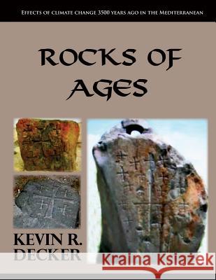 Rocks of Ages: Effects of climate change 3500 years ago in the Mediterranean Kevin Ray Decker 9781078370004 Independently Published - książka