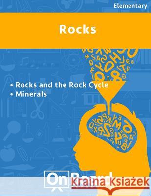Rocks: Rocks and the Rock Cycle, Minerals Bonus Chapter-Plate Tectonics Todd DeLuca 9781630960483 Onboard Academics, Incorporated - książka