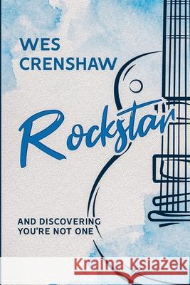 Rockstar: And Discovering You're Not One Wes Crenshaw 9781954618206 Vide Press LLC - książka