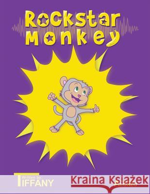 Rockstar Monkey Tiffany 9781524644819 Authorhouse - książka