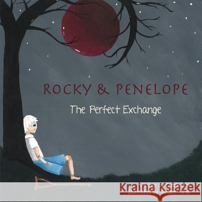 Rocky and Penelope: The Perfect Exchange Charlie Em Taralee Tilma 9781988001197 Ahelia Publishing LLC - książka