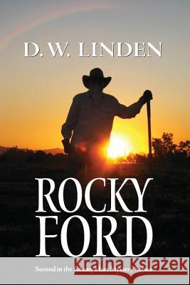 Rocky Ford: Second in the Johnny Hart Mystery Series D. W. Linden Loretta Desjarlais Linden Chad B. Rubarth 9781502571908 Createspace Independent Publishing Platform - książka