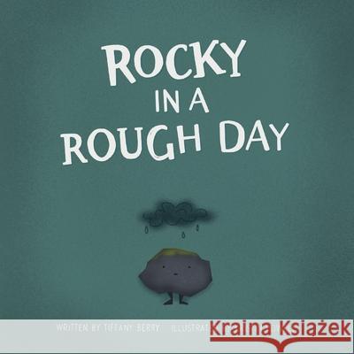 Rocky in a Rough Day Tiffany Berry, Kristin Powell 9780578287287 Evergreen Press TX - książka