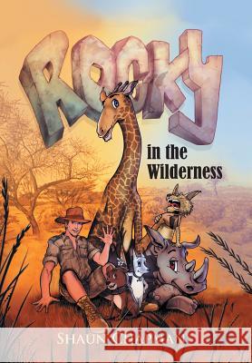Rocky in the Wilderness Shaun Chapman 9781514482117 Xlibris - książka